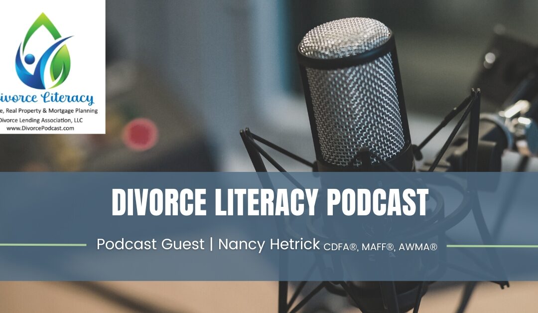 Divorce Literacy Podcast: Divorce Financial Planning