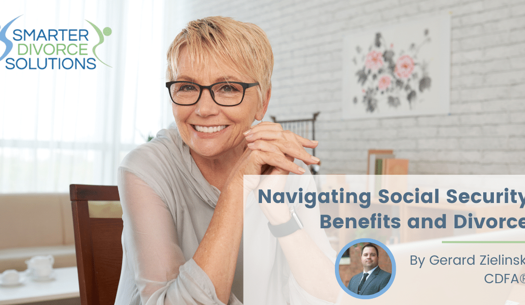 Navigating Social Security Benefits and Divorce