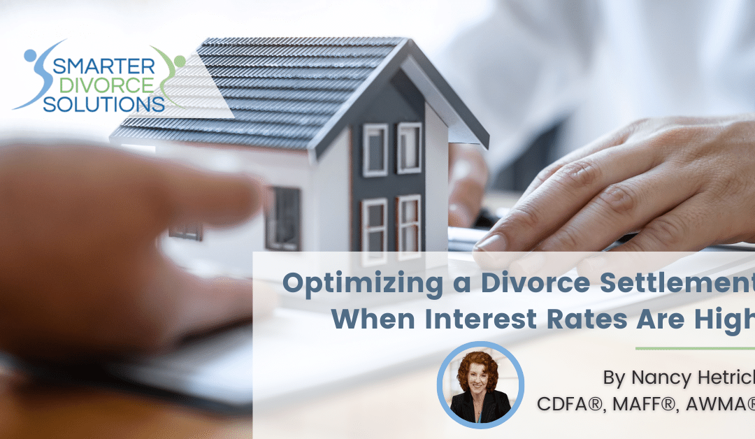 Optimizing a Divorce Settlement When Interest Rates Are High