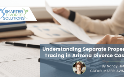 Understanding Separate Property Tracing in Arizona Divorce Cases